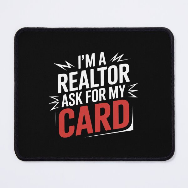 Item preview, I'm A Realtor Ask For My Card Design Real Estate Agent designed and sold by MarryIsMonth.