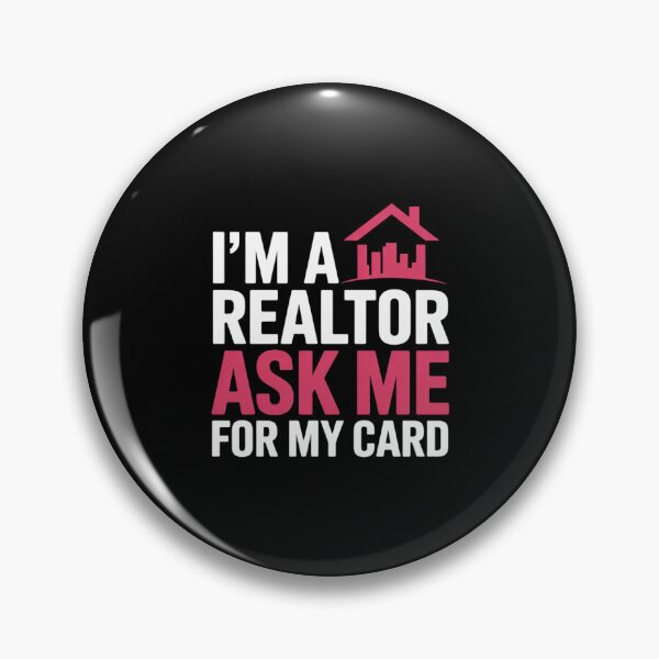 Item preview, I'm A Realtor Ask me for my Card Property  designed and sold by FadeOfThrone.