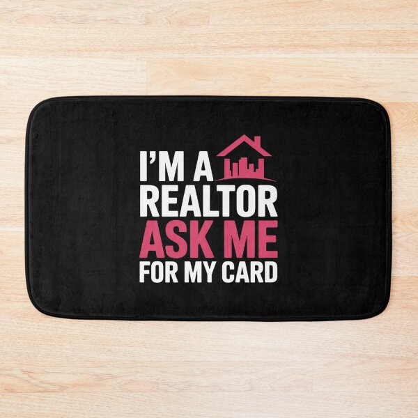 Item preview, I'm A Realtor Ask me for my Card Property  designed and sold by FadeOfThrone.