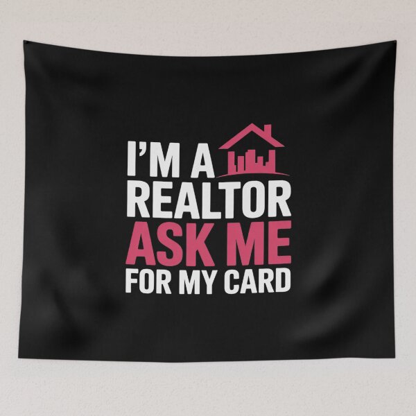 Item preview, I'm A Realtor Ask me for my Card Property  designed and sold by FadeOfThrone.
