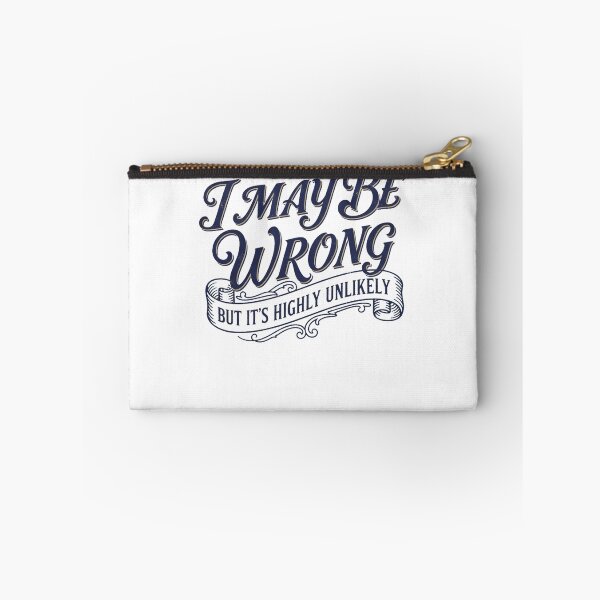 Item preview, I May Be Wrong But It's Highly Unlikely – Funny Sarcastic Vintage Typography designed and sold by julimarks.