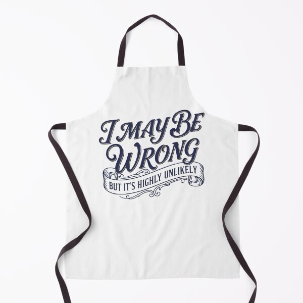 Item preview, I May Be Wrong But It's Highly Unlikely – Funny Sarcastic Vintage Typography designed and sold by julimarks.