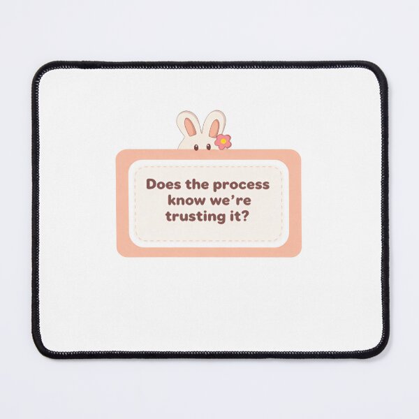 Item preview, Does the process know we’re trusting it coworker humor designed and sold by Star3NowForMe.