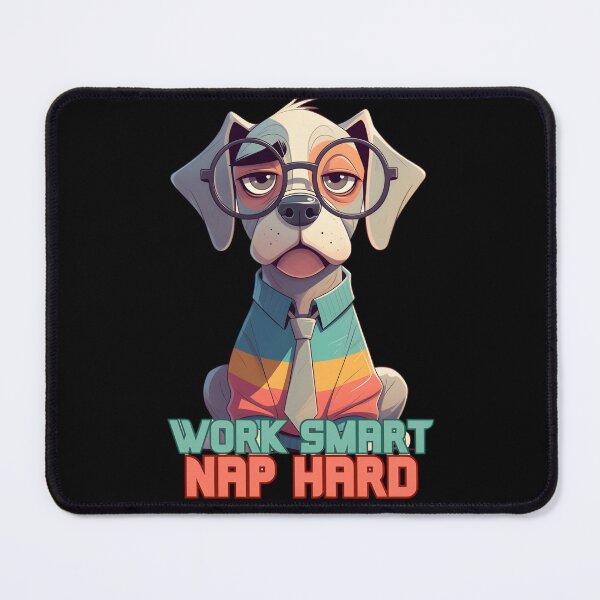 Item preview, Work Smart Nap Hard Funny Office Dog Corporate Humour designed and sold by MANA-Goods.