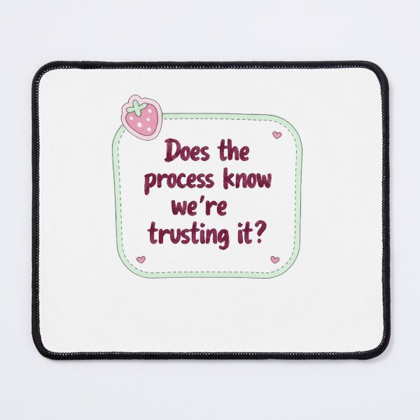 Item preview, Does the process know we’re trusting it quiet panic designed and sold by Star3NowForMe.