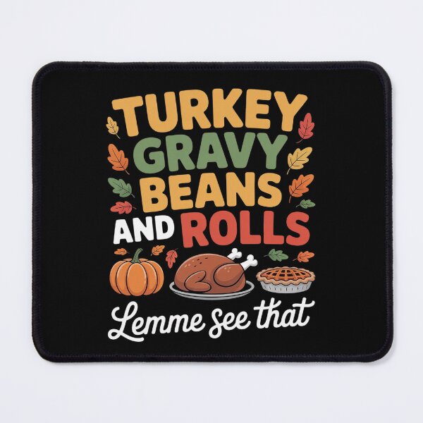 Item preview, Turkey Gravy Beans And Rolls Let Me See That Casserole Fall designed and sold by Dakarothill.