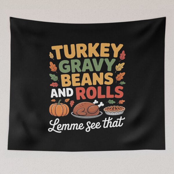 Item preview, Turkey Gravy Beans And Rolls Let Me See That Casserole Fall designed and sold by Dakarothill.