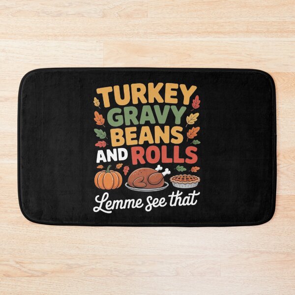Item preview, Turkey Gravy Beans And Rolls Let Me See That Casserole Fall designed and sold by Dakarothill.