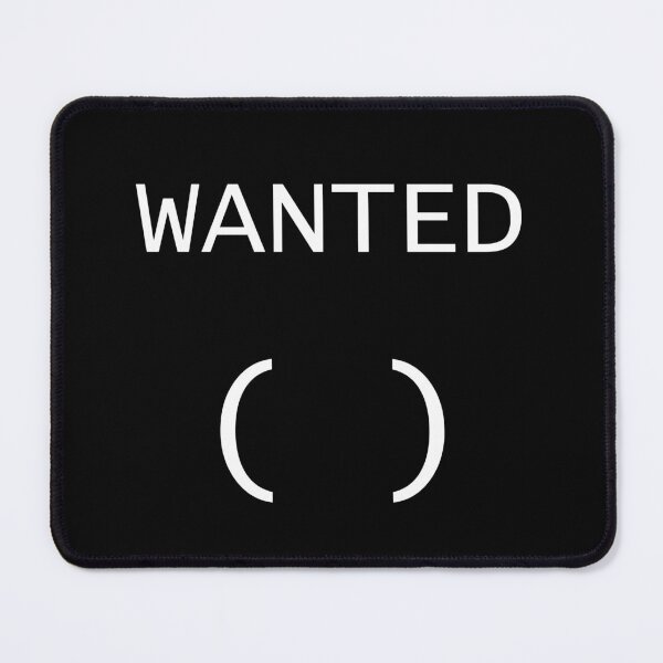 Item preview, WANTED () | Missing Parentheses — Dev Humor by Code 6 Coffee designed and sold by Code6Coffee.