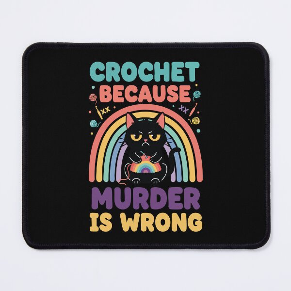 Item preview, Crochet Because Murder Is Wrong Funny Crochet designed and sold by LuminOrb.