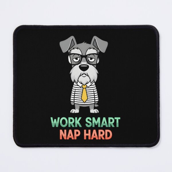 Item preview, Work Smart Nap Hard Funny Tired Schnauzer Office Humour designed and sold by MANA-Goods.