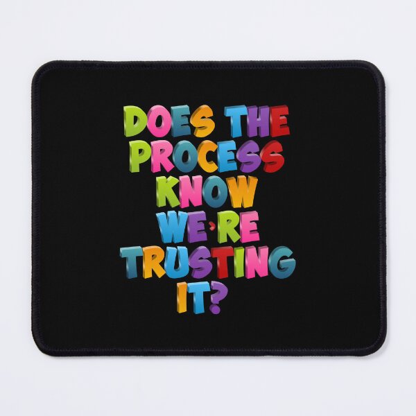 Item preview, Does the process know we’re trusting it fake confidence designed and sold by Star3NowForMe.