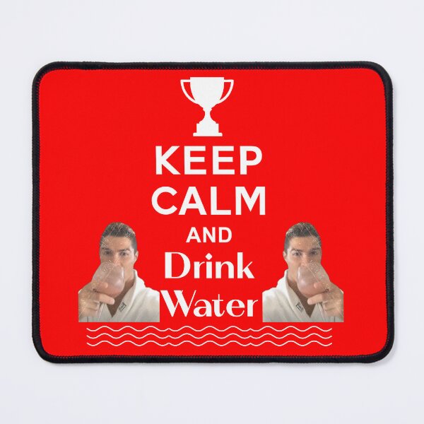 Item preview, Keep Calm and Drink Water - Cristiano Ronaldo designed and sold by madebyhumans26.