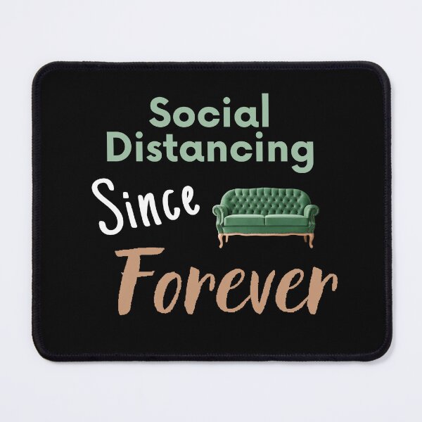 Item preview, Social Distancing Since Forever – Cozy Introvert Design designed and sold by MK-Charlie.