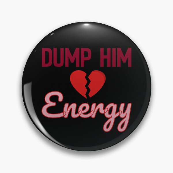 Item preview, Dump Him Energy – Bold Breakup Self Love Empowerment Design designed and sold by Graphizia.
