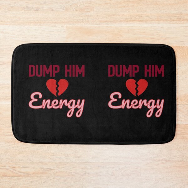 Item preview, Dump Him Energy – Bold Breakup Self Love Empowerment Design designed and sold by Graphizia.