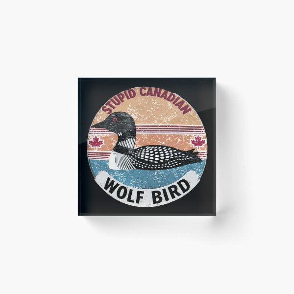 Item preview, Retro Stupid Canadian Wolf Bird Funny Loon Humor  designed and sold by gear-posters.