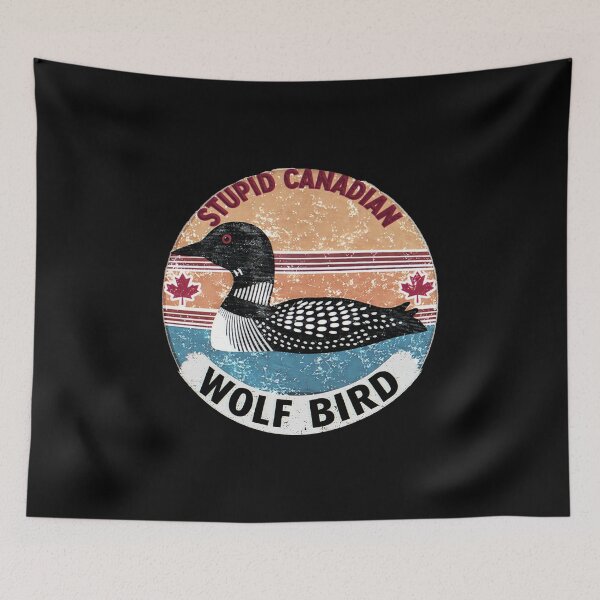 Item preview, Retro Stupid Canadian Wolf Bird Funny Loon Humor  designed and sold by gear-posters.