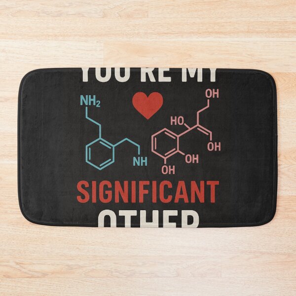 Item preview, You're My Significant Other Chemistry - Serotonin Dopamine Love Geek Science Humor Valentine designed and sold by Lyvion design.