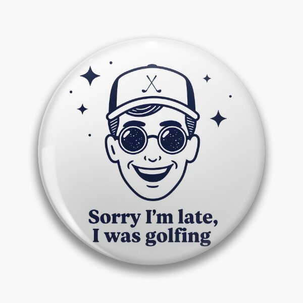 Item preview, Sorry i'm late, I was golfing. designed and sold by MKV Design.