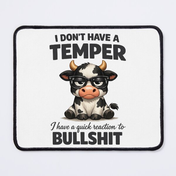 Item preview, I Don’t Have a Temper: Sarcastic Cow “Quick Reaction to BS” Design designed and sold by Esco's Threads.