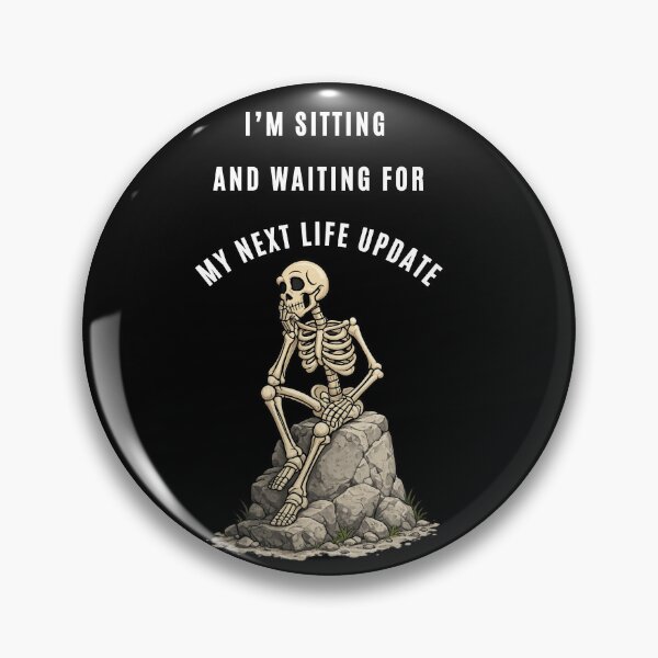 Item preview, Sitting Waiting for My Next Life Update Funny Skeleton T-Shirt, Hilarious Skull Patience Anxiety designed and sold by digitalbitcraft.