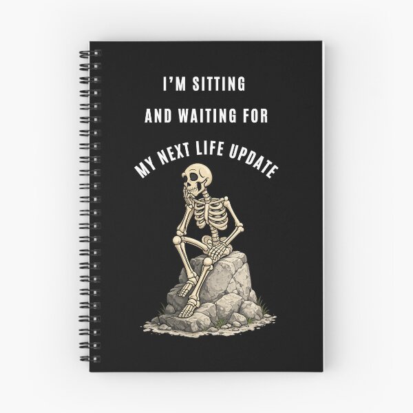 Item preview, Sitting Waiting for My Next Life Update Funny Skeleton T-Shirt, Hilarious Skull Patience Anxiety designed and sold by digitalbitcraft.