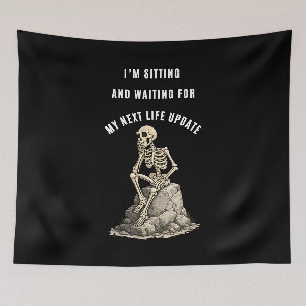 Item preview, Sitting Waiting for My Next Life Update Funny Skeleton T-Shirt, Hilarious Skull Patience Anxiety designed and sold by digitalbitcraft.