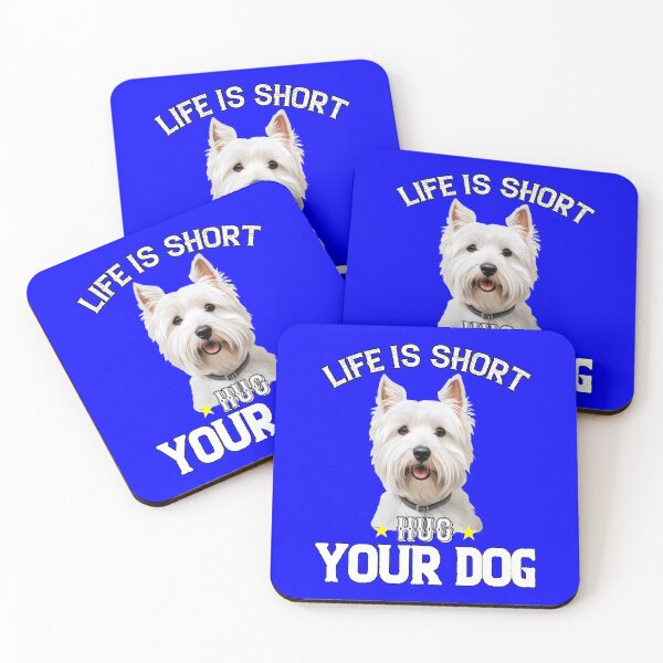 Item preview, Westie Pet Owner Art Design Gift Life Is Short Hug Your Dog designed and sold by fantasticdesign.