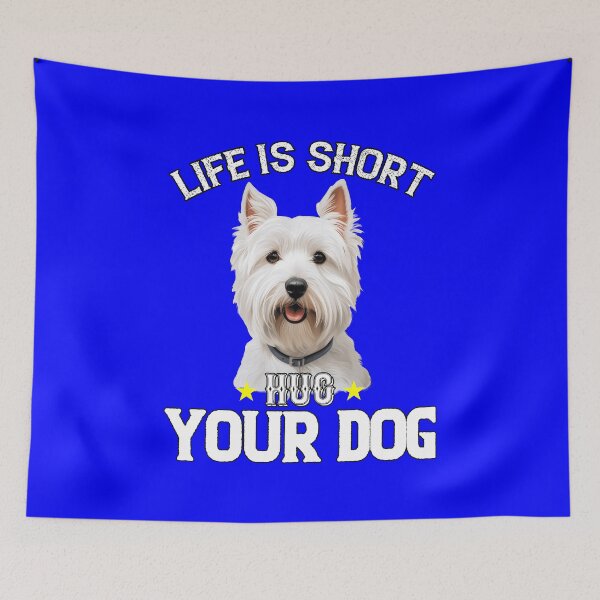 Item preview, Westie Pet Owner Art Design Gift Life Is Short Hug Your Dog designed and sold by fantasticdesign.