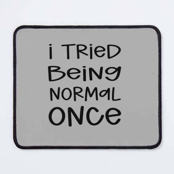 Item preview, I Tried Being Norman Once designed and sold by tlcdesignco.