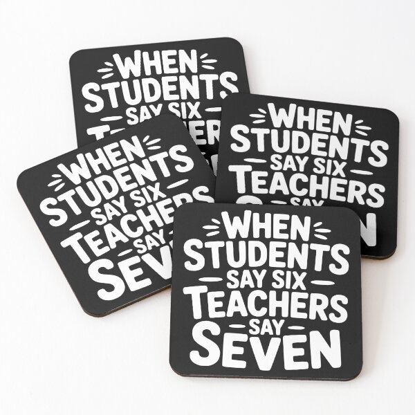 Item preview, When Students Say Six Teachers Say Seven designed and sold by theartfulaspie.