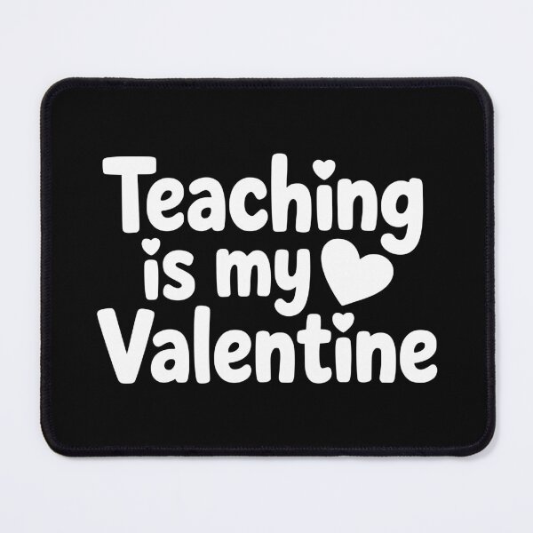Item preview, Teaching Is My Valentine designed and sold by theartfulaspie.