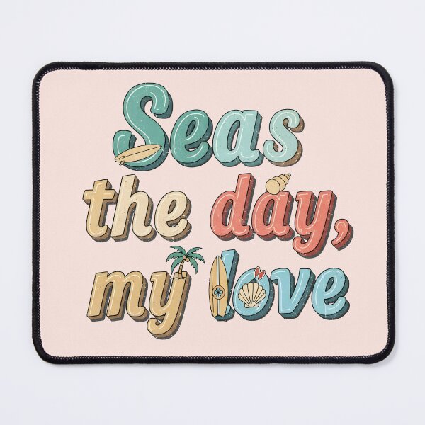 Item preview, Seas the Day, My Love – Coastal Valentine Typography Design designed and sold by Sea Gem.