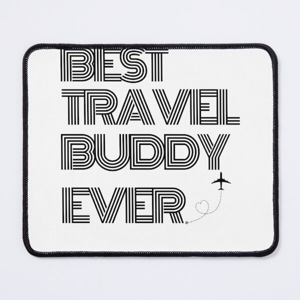 Item preview, Best Travel Buddy Ever Traveling Companion designed and sold by RanirO.