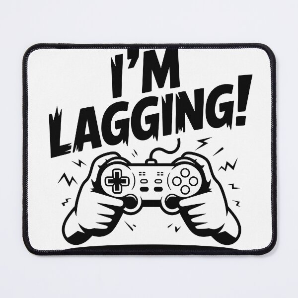 Item preview, I'm Lagging! designed and sold by TiltNation.
