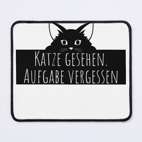 Item preview, Katze gesehen. Aufgabe vergessen – Lustiger Katzen Spruch Sticker designed and sold by GOTCHO1.