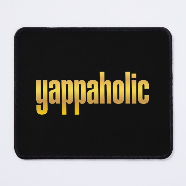 Item preview, yappaholic, Yap Memes Golden Typography designed and sold by Memes N Lore .