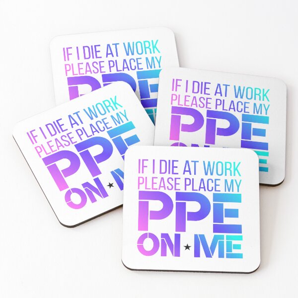 Item preview, If I Die at Work Please Place My PPE On Me designed and sold by 9morethan9®.