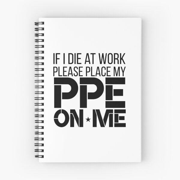 Item preview, If I Die at Work Please Place My PPE On Me designed and sold by 9morethan9®.