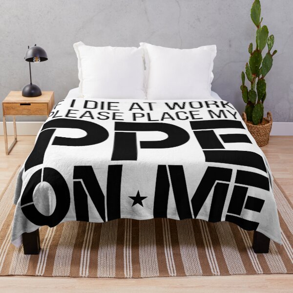 Item preview, If I Die at Work Please Place My PPE On Me designed and sold by 9morethan9®.