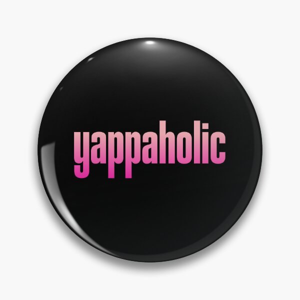 Item preview, Yappaholic, Yap Memes Pink Typography designed and sold by Memes N Lore .