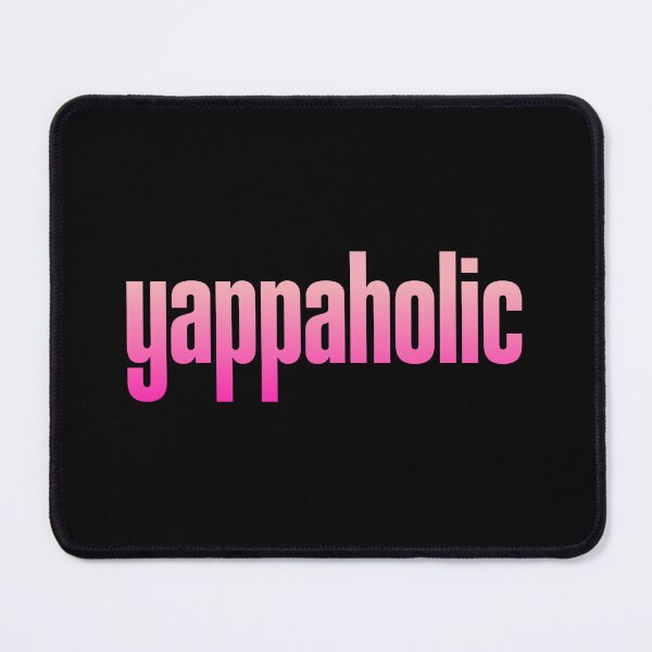 Item preview, Yappaholic, Yap Memes Pink Typography designed and sold by Memes N Lore .