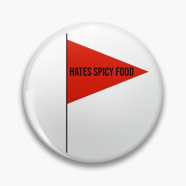 Item preview, Red Flag: Hates Spicy Food designed and sold by RuthandRose.