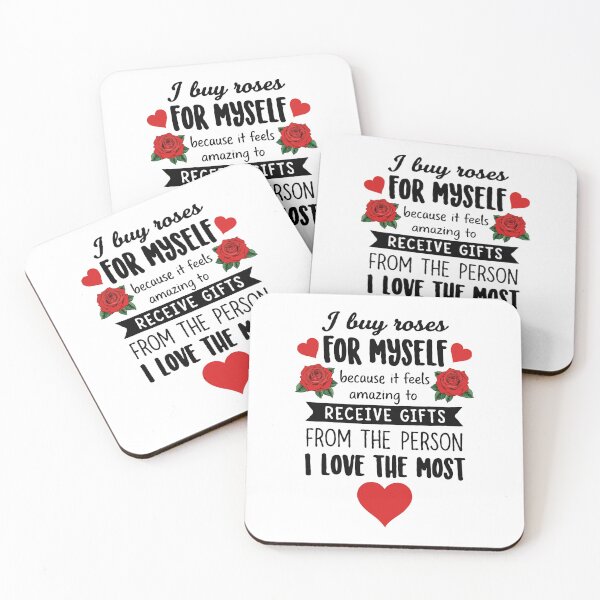 Item preview, I Buy Roses for Myself Because It Feels Amazing To Receive Gifts From The Person I Love The Most – Self Love Quote Design | Empowering Valentine’s Day Typography with Roses & Hearts designed and sold by BrainBubbleArt.