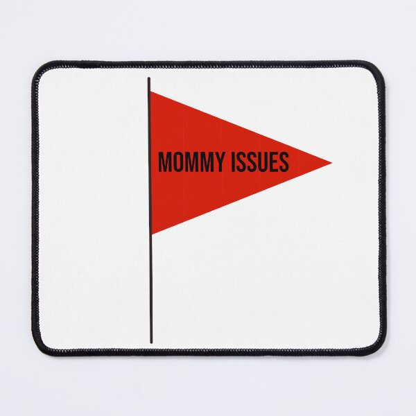 Item preview, Red Flag: Mommy Issues designed and sold by RuthandRose.