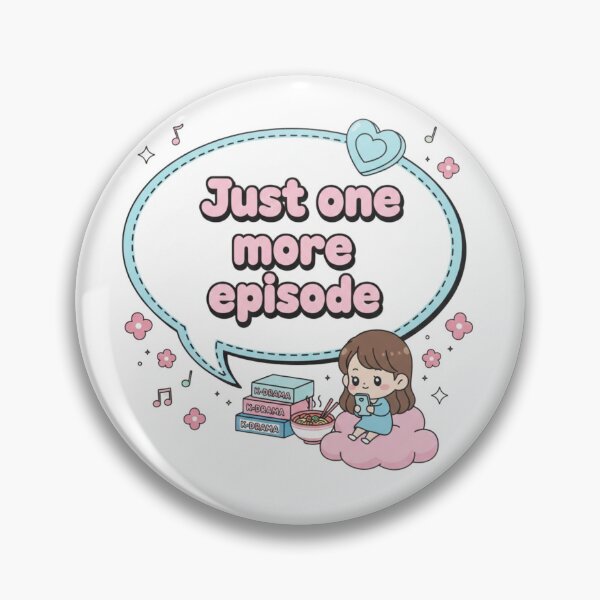 Item preview, Phrase: Just one more episode designed and sold by GigiEssense.