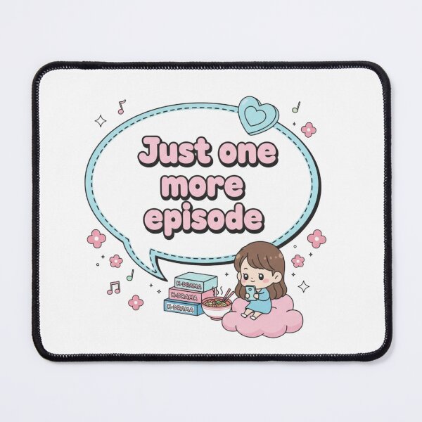 Item preview, Phrase: Just one more episode designed and sold by GigiEssense.