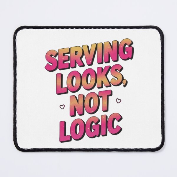 Item preview, Serving Looks Not Logic, Cute Bold Typography Aesthetic Confidence designed and sold by NRcollections24.