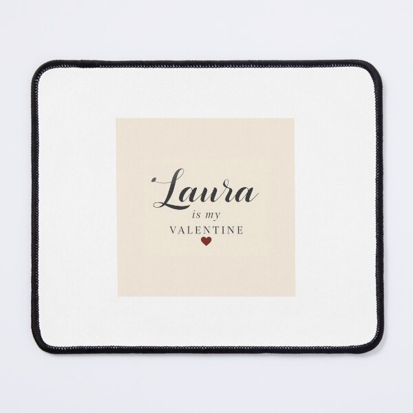 Item preview, Laura Is My Valentine – Romantic Name Valentine Gift designed and sold by chessnegocios.